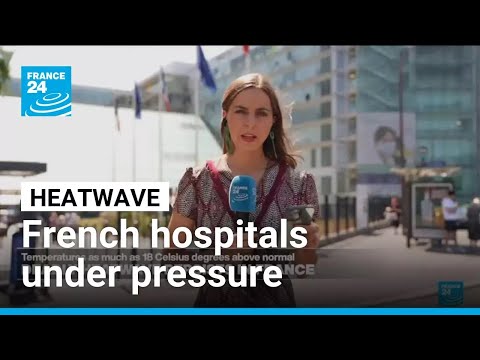 France's health system under pressure as heatwave continues