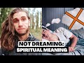 Spiritual Meaning Of NOT Dreaming Revealed