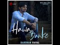 Darshan Raval - Hawa Banke | official music video | Nirman | India music label (1080p)