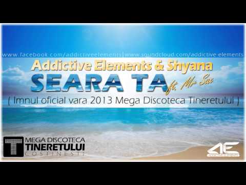 Addictive Elements & Shyana - Seara ta (Ft. Mr. Sax) (Tineretului Anthem) (Extended Mix)
