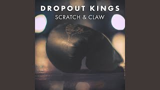 Dropout Kings Scratch & Claw song