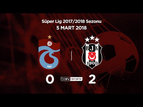 05.03.2018 | Trabzonspor-Beşiktaş | 0-2