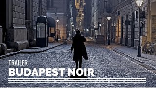 Budapest Noir - Official Trailer (English Subtitles)