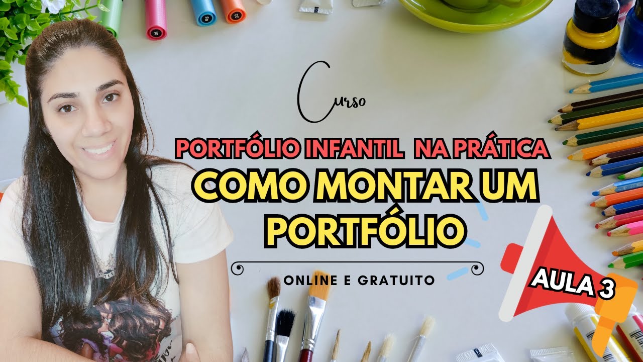 COMO MONTAR UM PORTFÓLIO | CURSO PORTFÓLIO INFANTIL NA PRÁTICA - aula 3