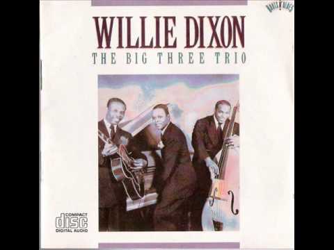 Willie Dixon & The Big Three Trio - Violent Love