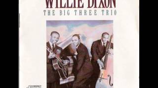 Willie Dixon &amp; The Big Three Trio - Violent Love