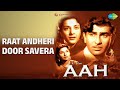 Raat Andheri Door Savera Aah Mukesh Songs Nargis Raj Kapoor