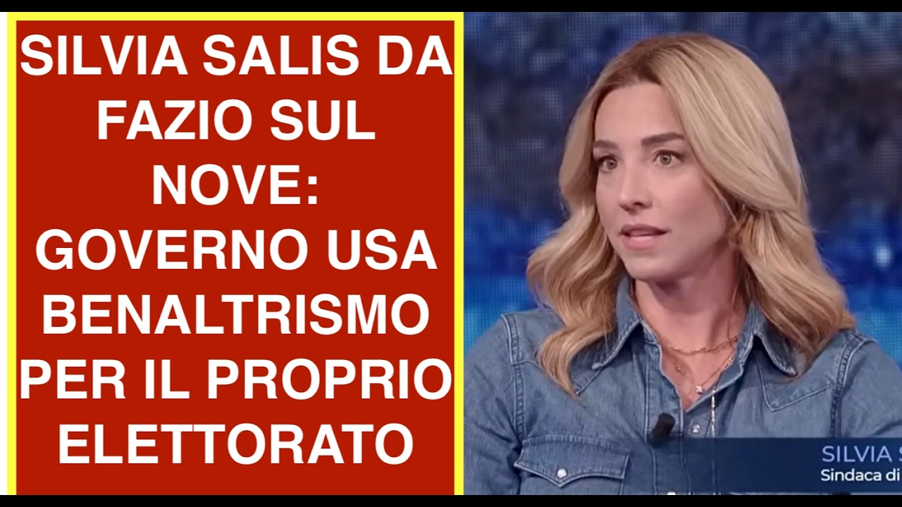 SILVIA SALIS DA FAZIO SUL NOVE: GOVERNO USA BENALTRISMO PER IL PROPRIO ELETTORATO