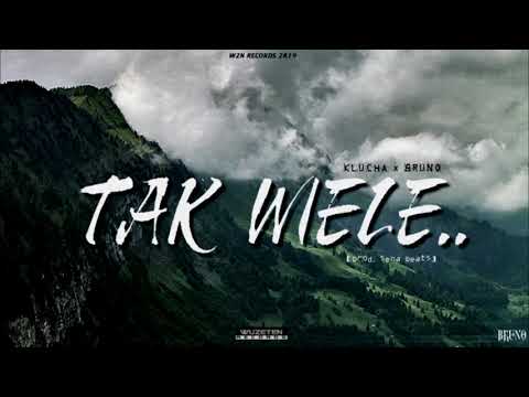 Klucha x Bruno - Tak Wiele.. (prod. sena beats) | OFFICIAL AUDIO 2019 HD