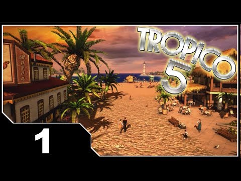 Tropico 5 - A New Dawn Part 1