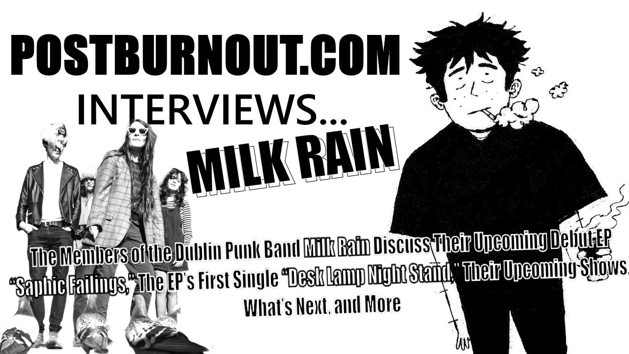 POSTBURNOUT.COM Interviews...Milk Rain