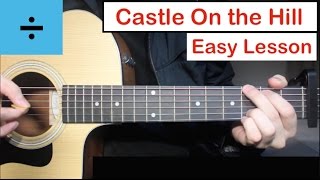 Ed Sheeran - Castle On The Hill | Guitar Lesson (Tutorial) How to play Chords