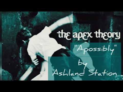 APOSSIBLY - THE APEX THEORY - COVER BY ASHLAND STATION