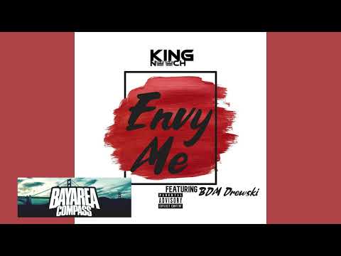 King Nooch ft. BDM Drewski - Envy Me [BayAreaCompass]
