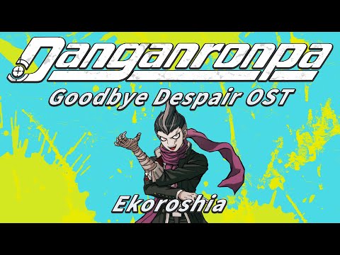 Ekoroshia (Extended) | Danganronpa 2: Goodbye Despair OST