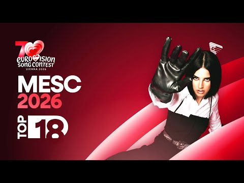 🇲🇹 MESC 2026: My Top 18 (Comments + Ratings) - Eurovision 2026