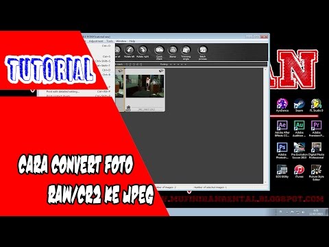 TUTORIAL : Cara convert foto dari RAW atau CR2 ke JPEG tanpa mengubah kualitas foto