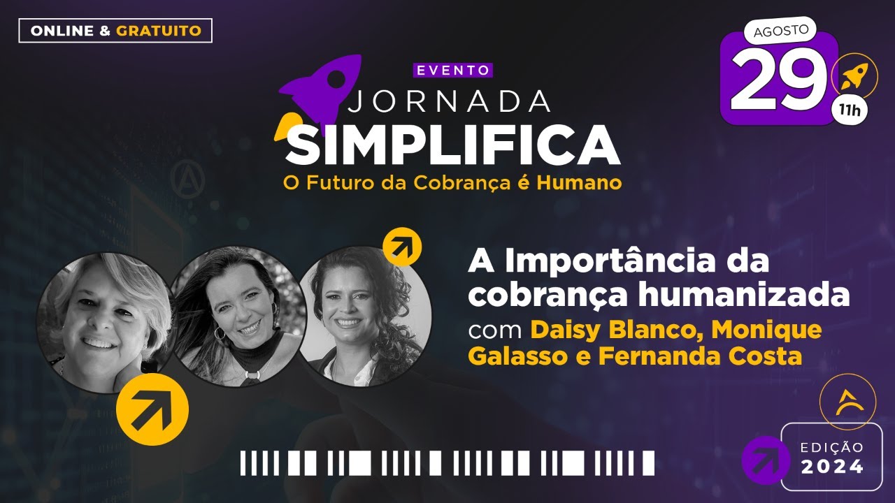 Jornada Simplifica - A Importância da cobrança humanizada