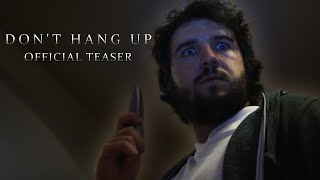 DON'T HANG UP | Official Teaser (Coming May 8)