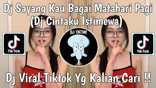Download lagu DJ SAYANG KAU BAGAI MATAHARI PAGI | DJ CINTAKU ISTIMEWA REMIX MENGKANE VIRAL TIKTOK mp3 Download lagu DJ SAYANG KAU BAGAI MATAHARI PAGI | DJ CINTAKU ISTIMEWA REMIX MENGKANE VIRAL TIKTOK mp3