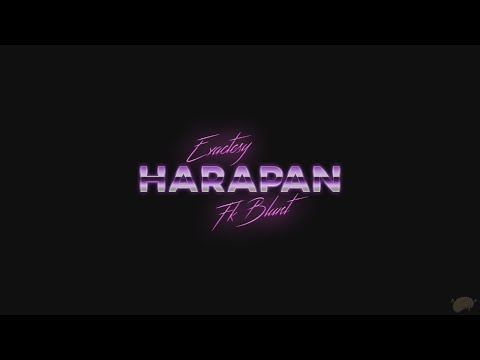 HARAPAN - Exactesy & FK Blunt (Official Lyrics Video + Visualizer)