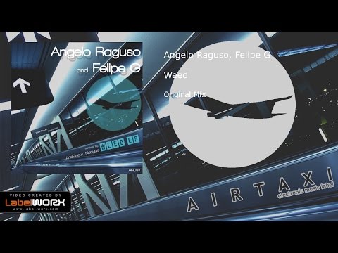 Angelo Raguso, Felipe G - Weed (Original Mix)