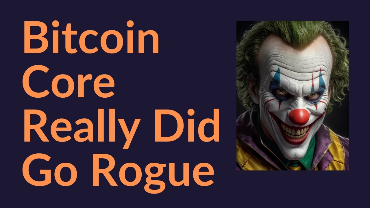 Bitcoin Core Really Did Go Rogue