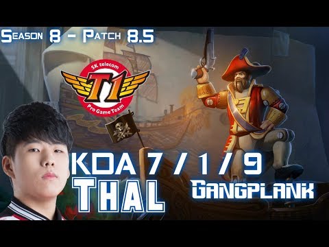 SKT T1 Thal GANGPLANK vs CAMILLE Top - Patch 8.5 KR Ranked