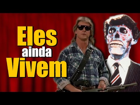 ELES VIVEM | Os Bastidores e a Mensagem do clássico de John Carpenter