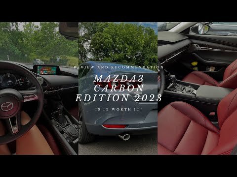 MY NEW CAR- 2023 MAZDA3 CARBON EDITION: PROS AND CONS, IS IT WORTH IT?