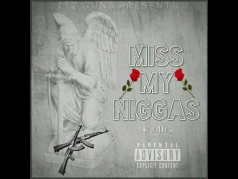 Joc Da Block - Miss My Niggas