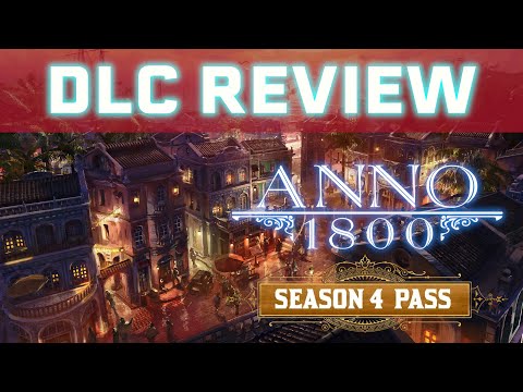 Anno 1800 - Season 4 Pass Review (2022)