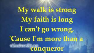 Hezekiah Walker - More Than A Conqueror - Lyrics