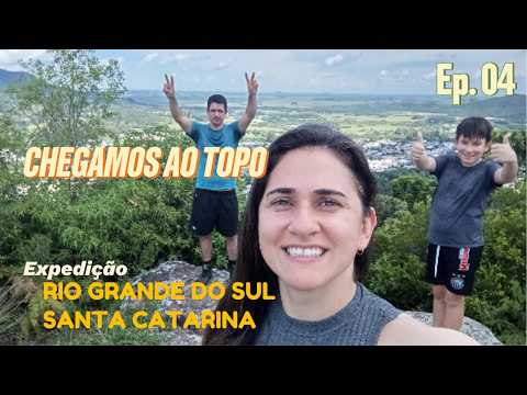 Ep. 04: Conquistamos a montanha - Obelisco de Jaguari #v3m
