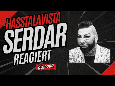 Hasstalavista- Serdar reagiert auf Glööckler