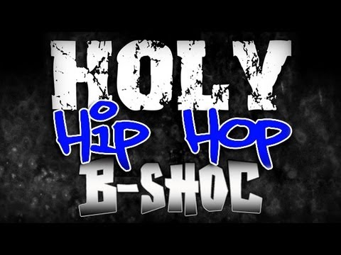 B-SHOC - Holy Hip Hop (Bounce Around) (Lyrics)
