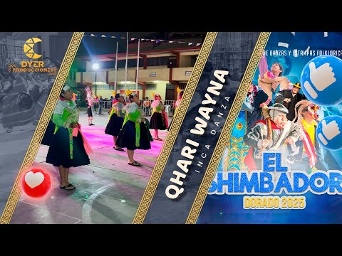 𝐐𝐇𝐀𝐑𝐈 𝐖𝐀𝐘𝐍𝐀- INCA DANZA(HUANUCO - PACHITEA) 𝐄𝐋 𝐒𝐇𝐈𝐌𝐁𝐀𝐃𝐎𝐑 𝐃𝐄 𝐎𝐑𝐎 𝟐𝟎𝟐𝟓 𝐃𝐄 𝐒𝐇𝐈𝐌𝐁𝐀 𝐑𝐔𝐍𝐀𝐒 ✨🎉