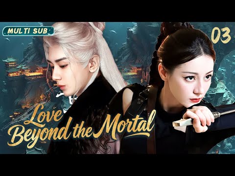 Dilraba's new drama【Love Beyond the Mortal 逍遥记】▶EP 03 🔥 Beloved & Evil Fight #dilraba #chengyi