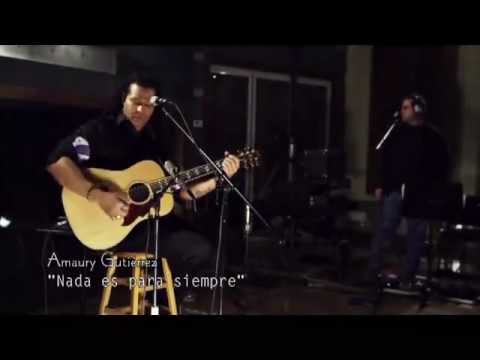Amaury Gutierrez - Nada es para siempre by Tongo