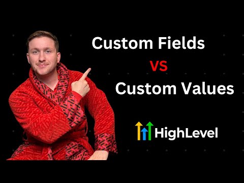 Custom Fields vs Custom Values on GoHighLevel | Complete Tutorial