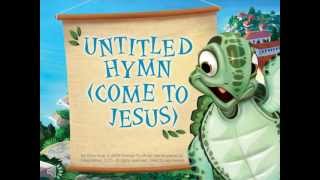 Untitled Hymn (Come To Jesus)
