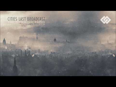 Cities Last Broadcast - Glossolalia