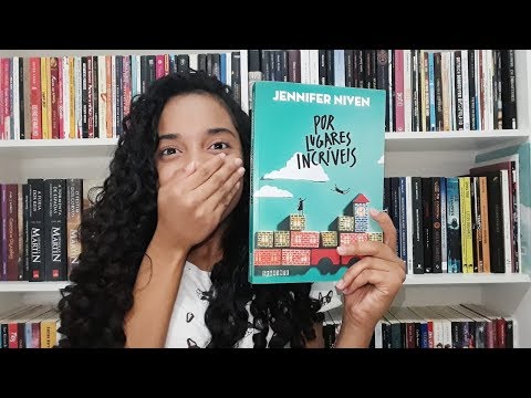 POR LUGARES INCRÍVEIS - Jennifer Niven