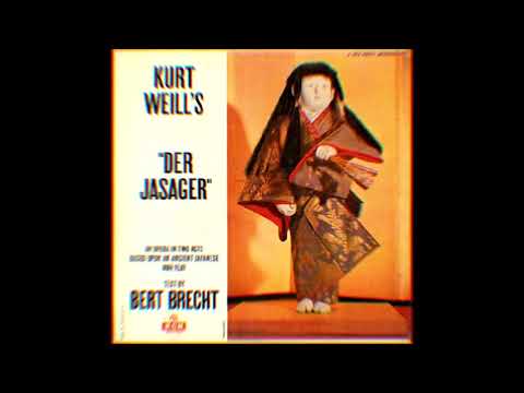 Kurt Weill & Bertolt Brecht - Der Jasager