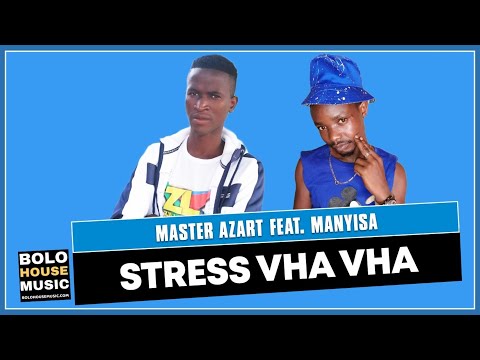 Master Azart - Stress Vha Vha Feat Manyisa (Original)