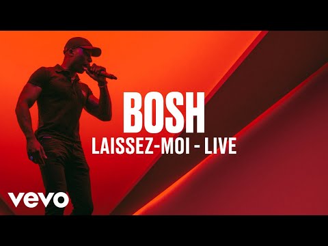Bosh - Laissez-moi (Live) | Vevo DSCVR