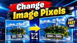 How to Change Image Pixels Online Free | Resize Image Dimensions Without Losing Quality