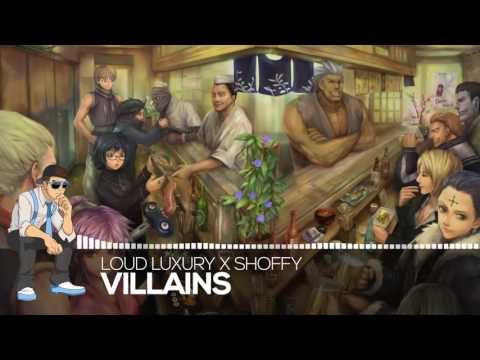 Loud Luxury X Shoffy - Villains