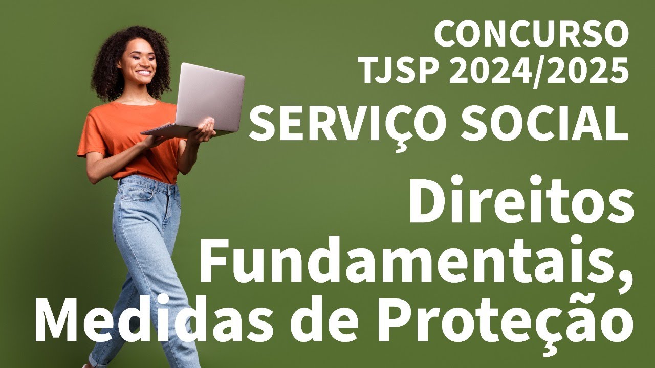 Direitos Fundamentais, Medidas de Proteção - Concurso de Assistente Social do TJSP 2024/25
