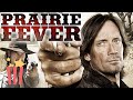 Prairie Fever FULL MOVIE 2007 Action Western Kevin Sorbo Lance Henriksen Dominique Swain